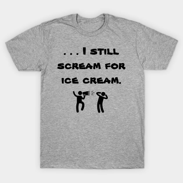 iScream (blk text) T-Shirt by Six Gatsby